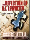 The Defection of A. J. Lewinter By Robert Littell